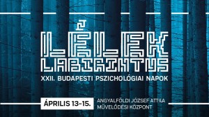 Pszinapszis - Budapesti Pszichológiai Napok - Léleklabirintus, Budapest, 2018.04.13-15.