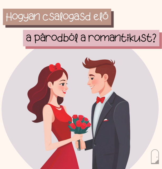 Hogyan csalogasd elő a párodból a romantikust?