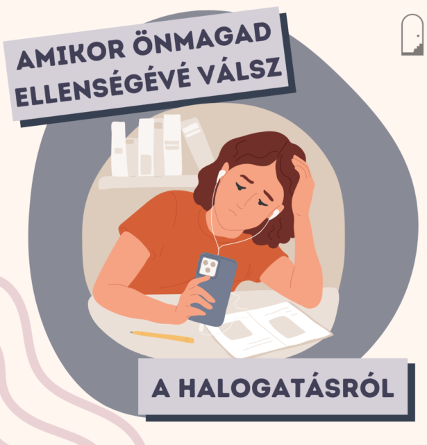 Amikor önmagad ellenségévé válsz: A halogatásról