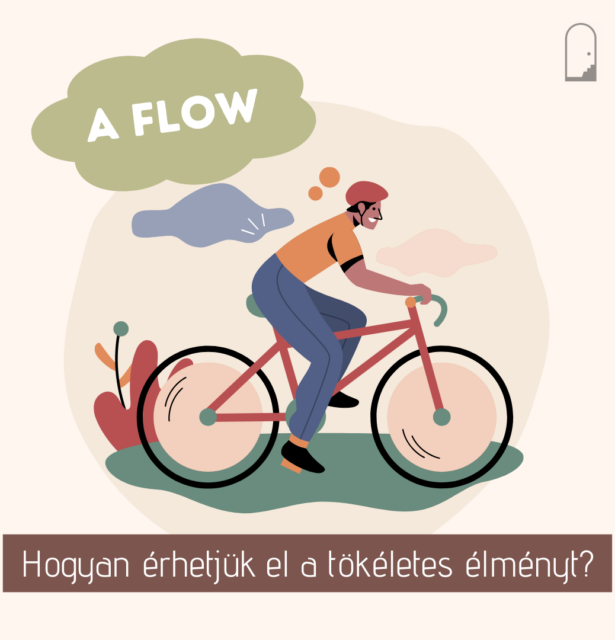 A Flow – Hogyan érhetjük el a tökéletes élményt?