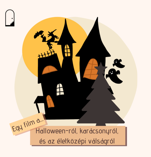 Egy film a… Halloween-ról, karácsonyról és az életközépi válságról