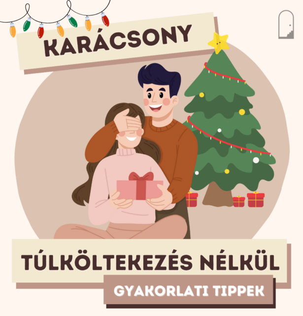 Karácsony túlköltekezés nélkül. Gyakorlati tippek.
