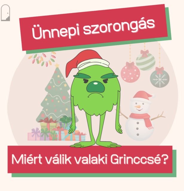 Ünnepi szorongás – miért válik valaki grinccsé?