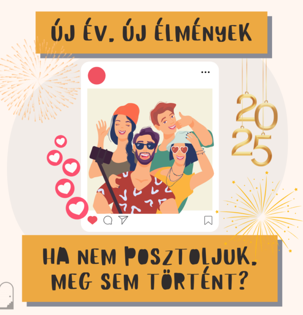 Új év, új élmények. Ha nem posztoljuk, meg sem történt?