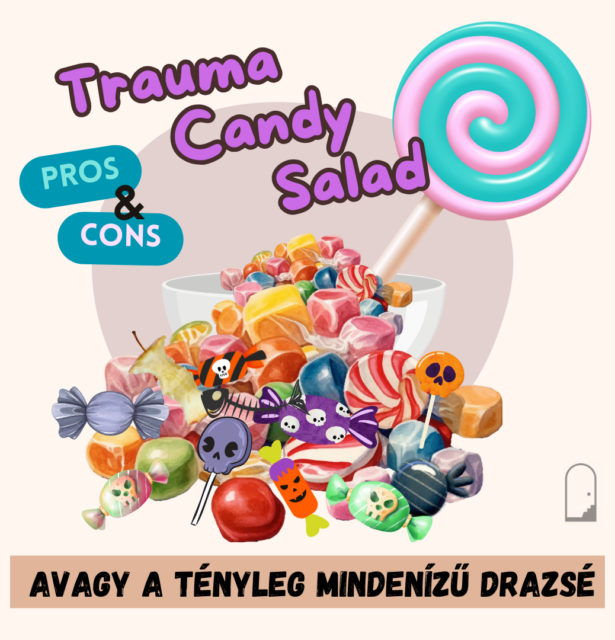 Trauma Candy Salad, avagy a tényleg mindenízű drazsé