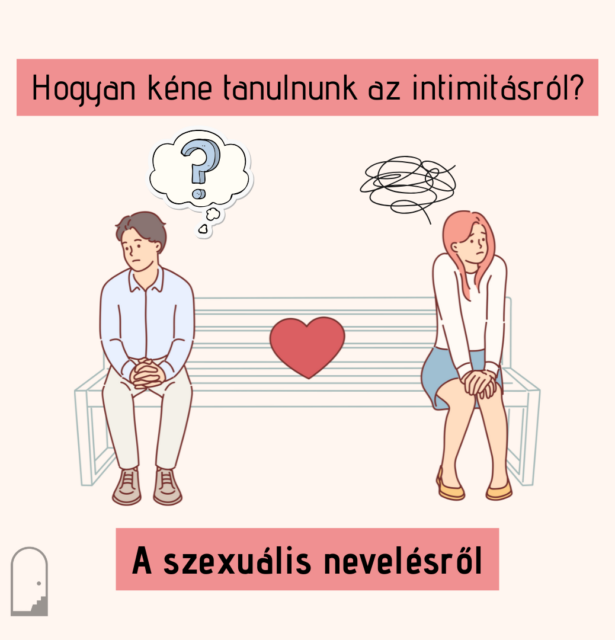 Hogyan kéne tanulnunk az intimitásról? A szexuális nevelésről