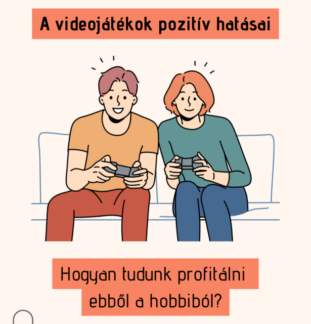 A videójátékok pozitív hatásai. Hogyan tudunk profitálni ebből a hobbiból?
