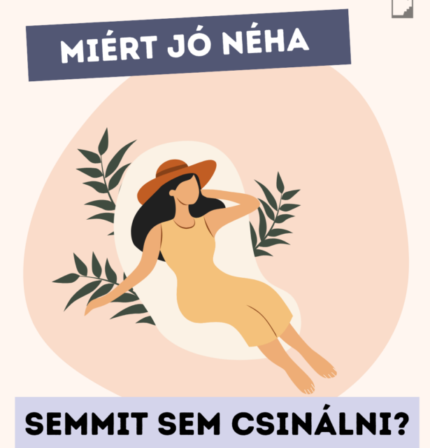 Miért jó néha semmit sem csinálni?
